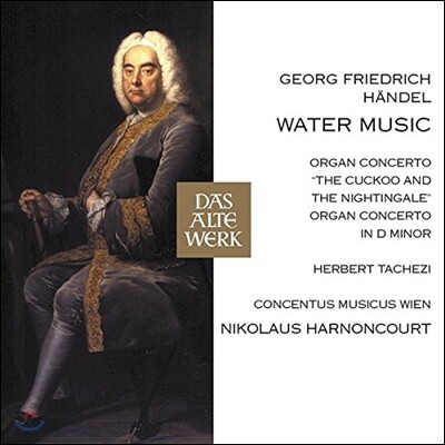 Nikolaus Harnoncourt 헨델: 수상음악, 오르간 교향곡 '뻐꾸기' (Handel: Water Music, Organ Concerto 'The Cuckoo and the Nightingale') 니콜라우스 아르농쿠르, 콘첸투스 무지쿠스 빈