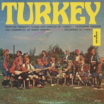 Turkey - Singers And Ensembles Of Radio Ankara - Songs And Dances Of Turkey