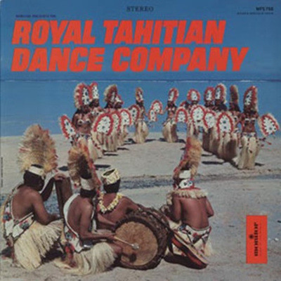 Royal Tahitian Dance Company - Songs & Dances Of Tahiti