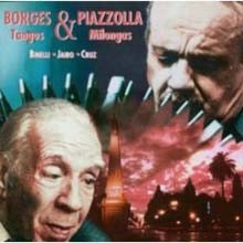 Jorge Luis Borges & Astor Piazzolla - Tango & Milongas