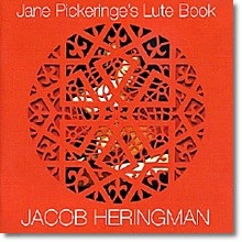 Jacob Heringman 제인 피커린지: 류트 북 (Jane Pickeringe's Lute Book)