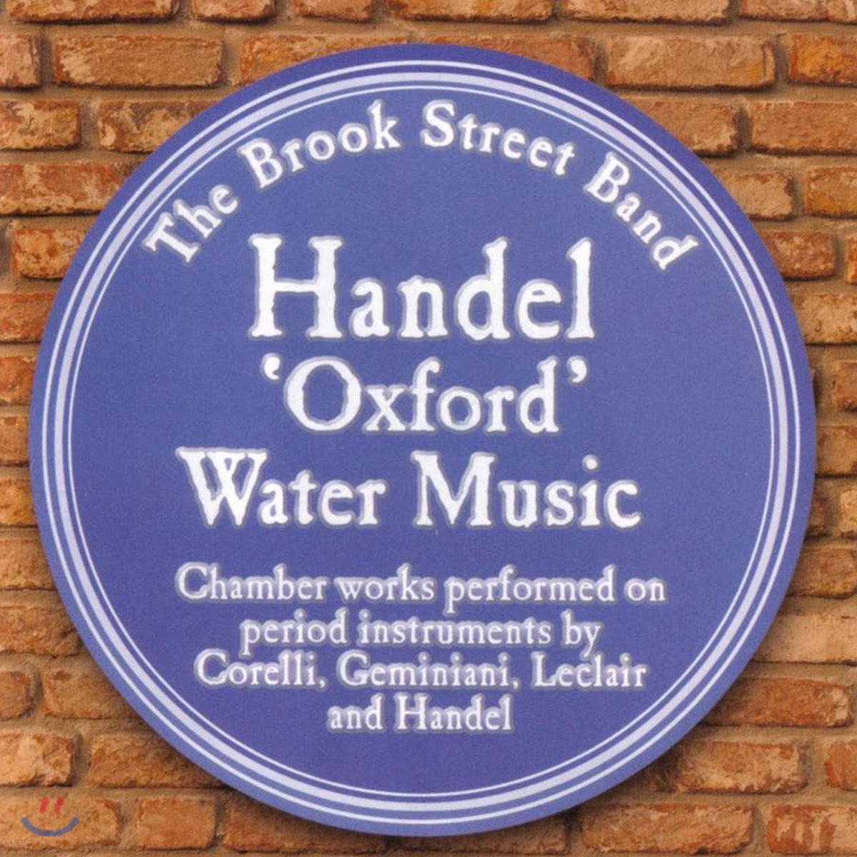 Brook Street Band 헨델: 옥스퍼드 수상음악 (Handel: Water Music)