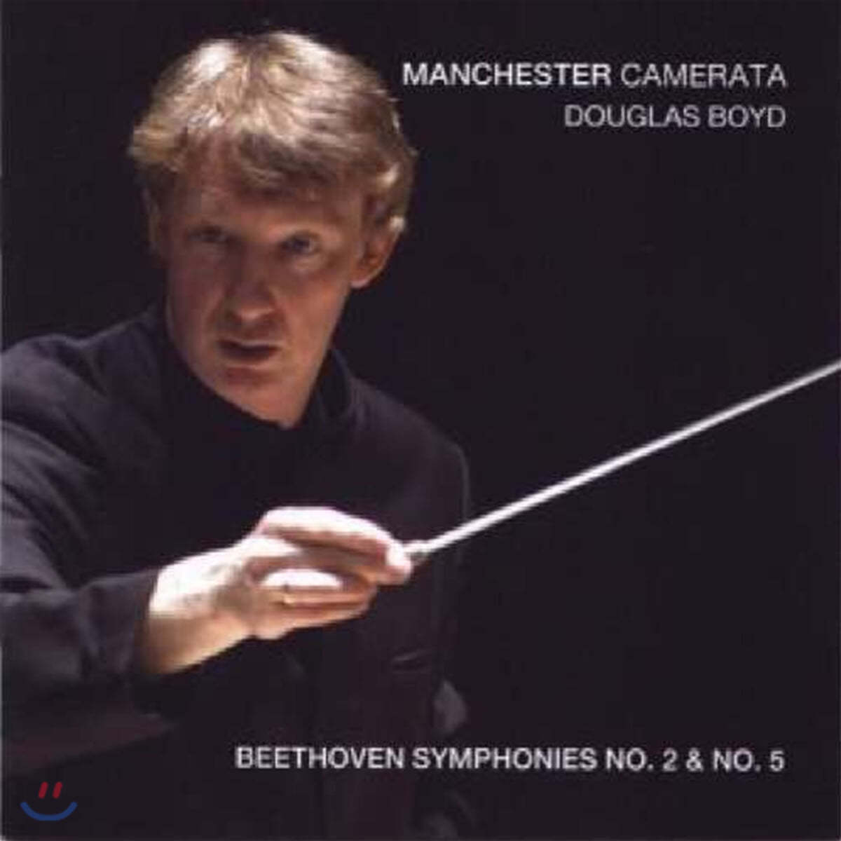 Douglas Boyd 베토벤: 교향곡 2, 5번 (Beethoven : Symphonies No.2, No.5) 