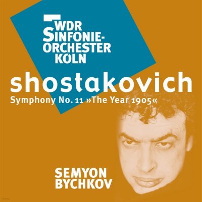 Semyon Bychkov Ÿںġ:  11 (Shostakovich: Symphony No. 11 in G minor, Op. 103 'The year 1905') ġ