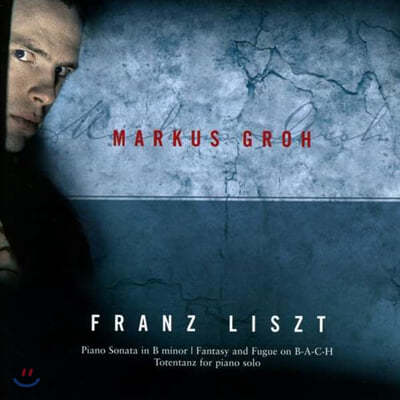 Markus Groh Ʈ: ǾƳ ҳŸ ,   ȯ Ǫ (Liszt : Piano Sonata B Minor, B-A-C-H Variations) 