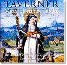 Taverner : Missa Gloria Tibi Trinitas