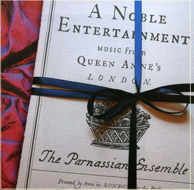 The Parnassian Ensemble    ô  (A Noble Entertainment - Music From Queen Anne's London)