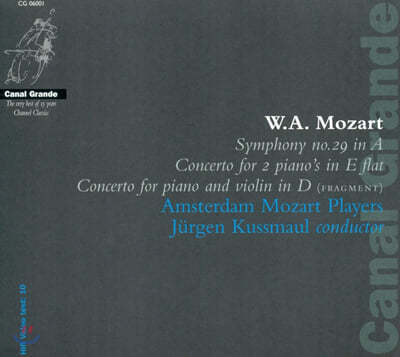 Jurgen Kussmaul Ʈ:  29 , 2 ǾƳ븦  ְ (Mozart : Symphony No. 29 KV201, Concerto for 2 Pianos KV 365) 