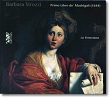 La Venexiana Ʈġ: 帮 1 (Strozzi : Primo Libro De Madrigali) 