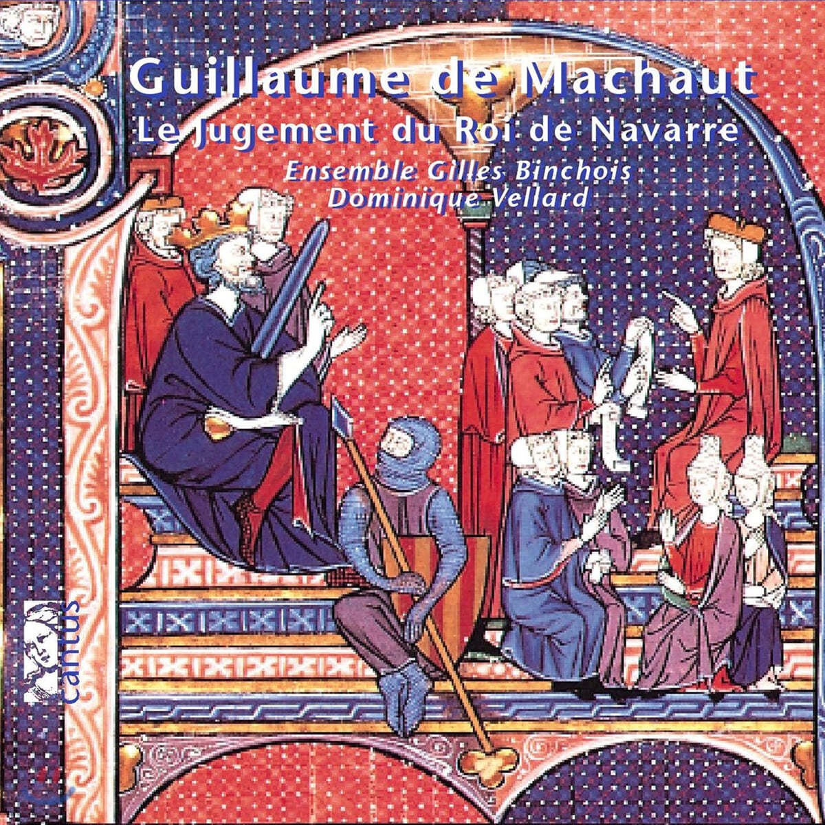 Dominique Vellard 마쇼: 발라드, 모테트, 비를레와 시 (Machaut : Le Jugement Du Roi De Navarre) 