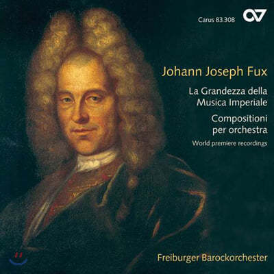 Gotteried Von Der Goltz 푹스 : 서곡 D 단조, 협주곡 외 (Johann Joseph Fux : Compositions for Orchestra)