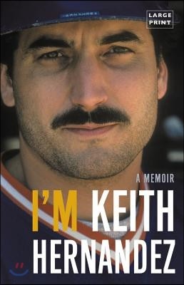 I'm Keith Hernandez: A Memoir