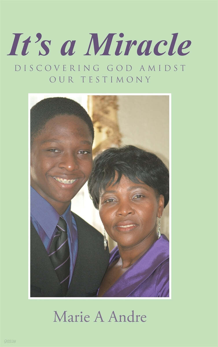 It&#39;s a Miracle: Discovering God Amidst Our Testimony