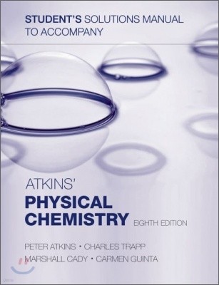 Students Solution Manual to Accompany Physical Chemistry, 8/E