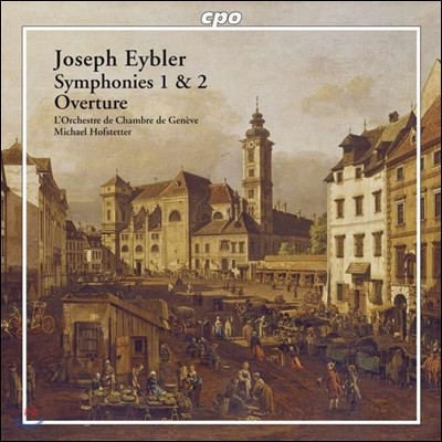 Michael Hofstetter  ̺:  1, 2 (Joseph Eybler: Symphonies, Overture)