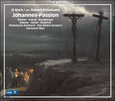 Harmann Max 바흐: 요한 수난곡 - 슈만 편곡 (Bach: Johannes Passion arranged by Schumann)
