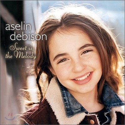 Aselin Debison - Sweet Is the Melody