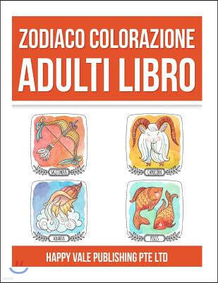 Zodiaco Colorazione Adulti Libro