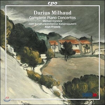 Michael Korstick 다리우스 미요: 피아노 협주곡 전곡집 (Darius Milhaud: Complete Piano Concertos)