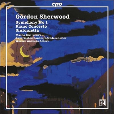 Werner Andreas Albert 고든 셔우드: 교향곡 1번, 피아노 협주곡, 신포니에타 (Gordon Sherwood: Symphony, Piano Concerto, Sinfonietta)