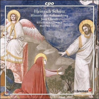 Manfred Cordes 하인리히 쉬츠: 부활의 이야기 (Heinrich Schutz: Historia der Auferstehung Christi SWV50)