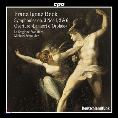 Michael Schneider  ̱׳ :  Op.3,    (Franz Ignaz Beck: Symphony, La Mort d'Orphee Overture)
