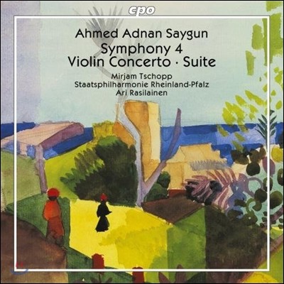 Ari Rasilainen ̱:  4, ̿ø ְ (Ahmed Adnan Saygun: Symphony No.3, Violin Concerto, Suite)