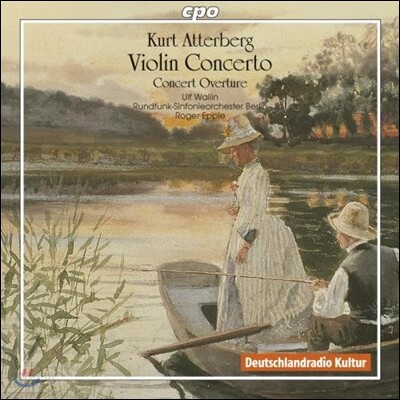 Ulf Wallin 아테르베리: 바이올린 협주곡 (Kurt Atterberg: Violin Concerto)