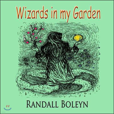 Wizards in my Garden