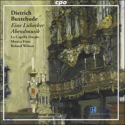 Roland Wilson 디트리히 북스테후데: 뤼백의 저녁 음악회 (Dietrich Buxtehude: Eine Lubecker Abendmusik)