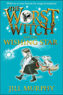 The Worst Witch #07 : The Worst Witch and the Wishing Star