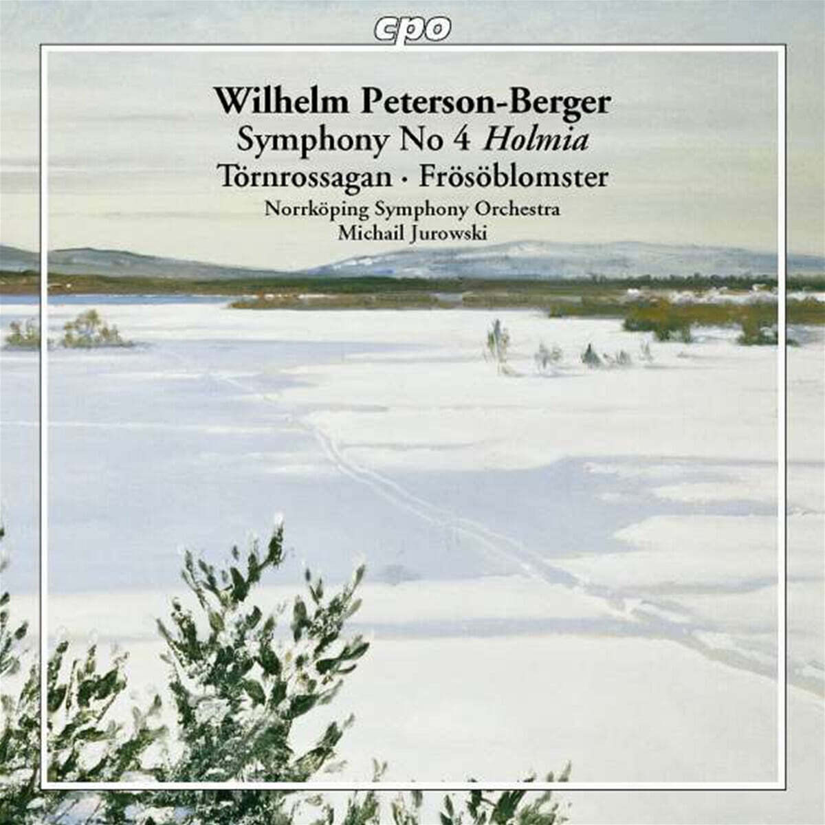 Michail Jurowski 페테르손 - 베르거: 교향곡 4번 (Peterson-Berger : Symphony No.4 in A major)