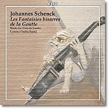 Schenck : Works For Viola Da Gamba - Les Fantasies Bisarres De La Goutte