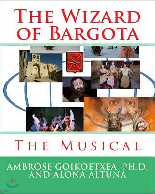 The Wizard of Bargota: The Musical