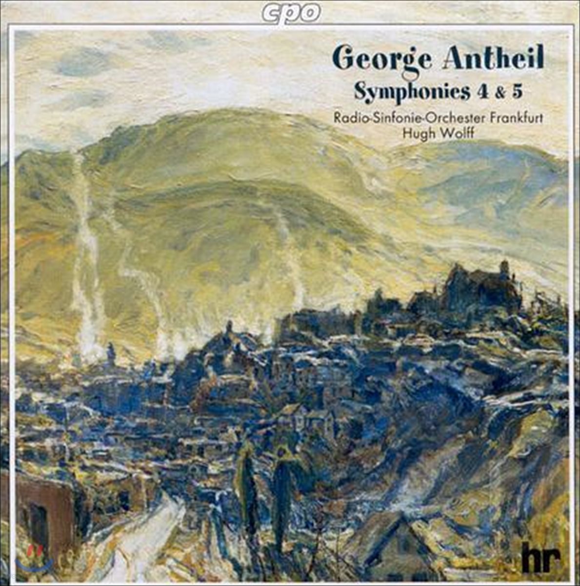 Hugh Wolff 조지 앤타일: 교향곡 4번 5번 (George Antheil: Symphonies Nos. 4 &amp; 5 `Joyous')