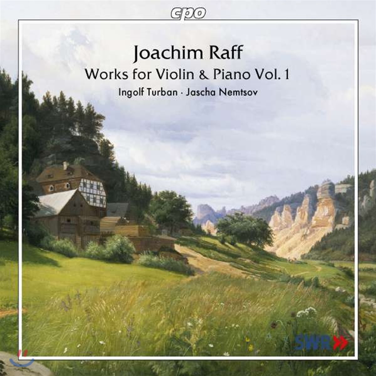 Ingolf Turban 요아힘 라프: 바이올린과 피아노를 위한 작품 1집 (Joachim Raff: Works for Violin & Piano Vol.1)