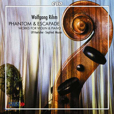 Ulf Hoelscher 볼프강 림: 바이올린과 피아노를 위한 작품 (Wolfgang Rihm : Works For Violin And Piano) 