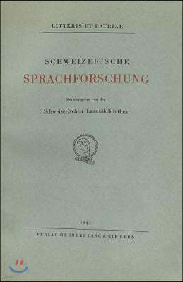 Schweizerische Sprachforschung: Katalog Einer Ausstellung Der Schweizerischen Landesbibliothek