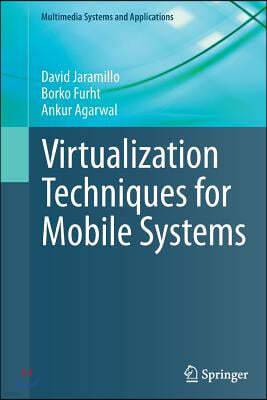 Virtualization Techniques for Mobile Systems