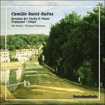 Ulf Wallin / Roland Pontinen 생상스: 바이올린과 피아노를 위한 작품 (Saint-Saens: Sonatas for Violin and Piano)