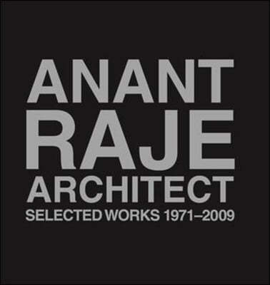 Anant Raje Architect ? Selected Works, 1971?2009