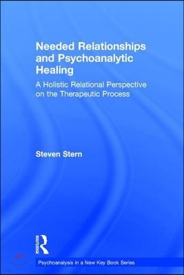 Needed Relationships and Psychoanalytic Healing