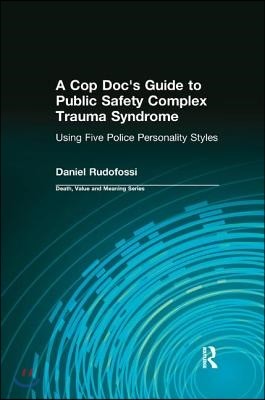 Cop Doc's Guide to Public Safety Complex Trauma Syndrome