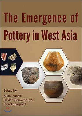 The Emergence of Pottery in West Asia