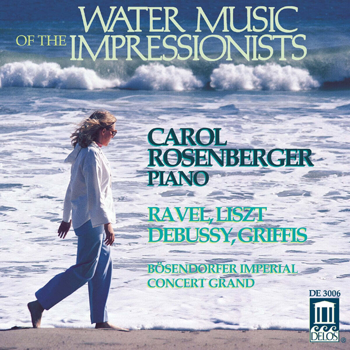 Carol Rosenberger 캐롤 로젠버거가 연주하는 인상파 작곡가 작품집 (Water Music Of The Impressionists)