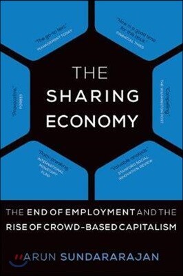 The Sharing Economy: The End of Employment and the Rise of Crowd-Based Capitalism