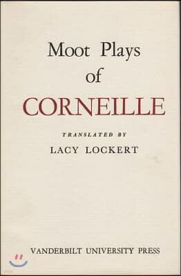 Moot Plays of Corneille