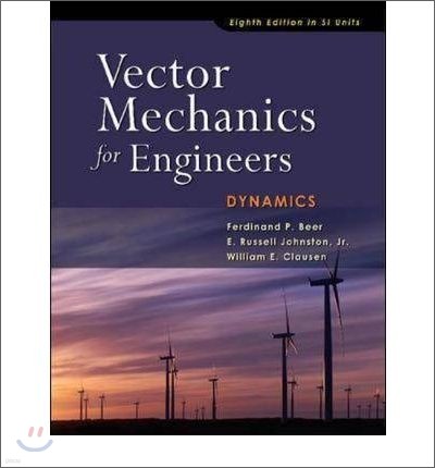 Vector Mechanics for Engineers, Dynamics : SI Units, 8/E