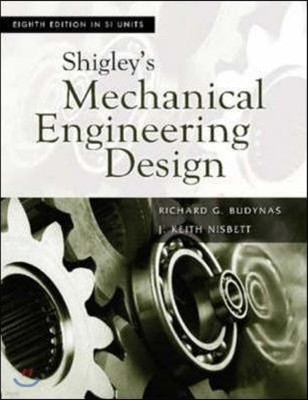 Shigley's Mechanical Engineering Design, 8/E