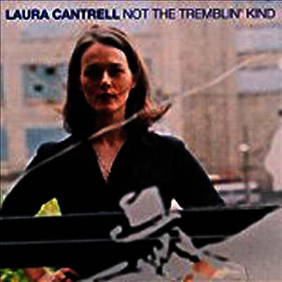 Laura Cantrell — Not The Tremblin' Kind 앨범 커버